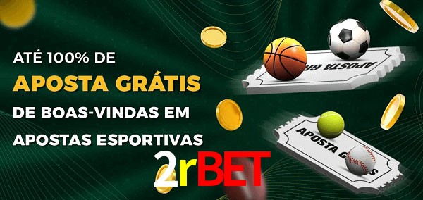 2rbet Ate 100% de Aposta Gratis